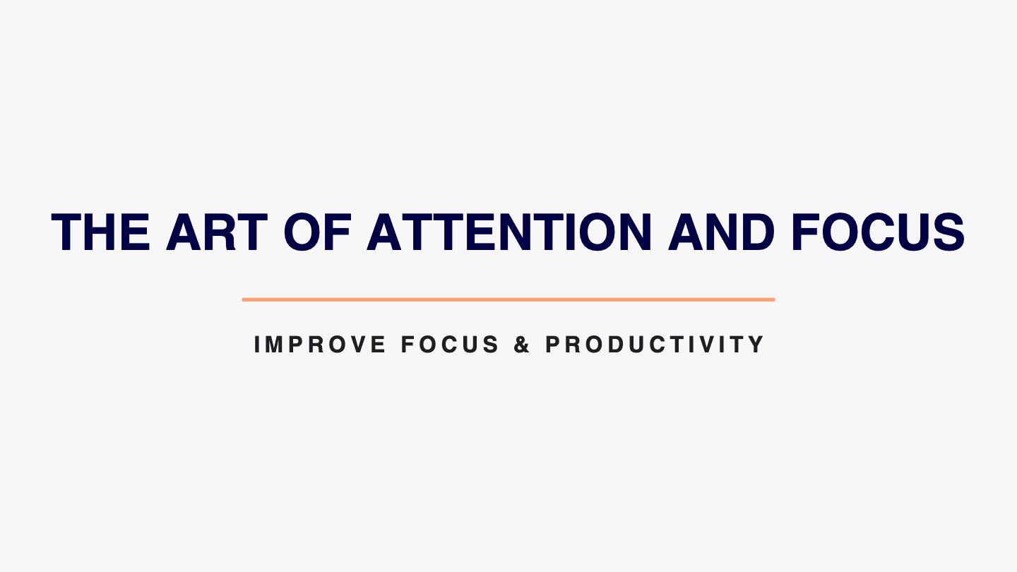 The Art of Attention and Focus